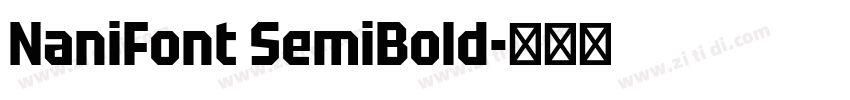 NaniFont SemiBold字体转换 NaniFont SemiBold字体转换